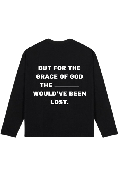 “BUT FOR THE GRACE” LONG SLEEVE T-SHIRT [BLACK]